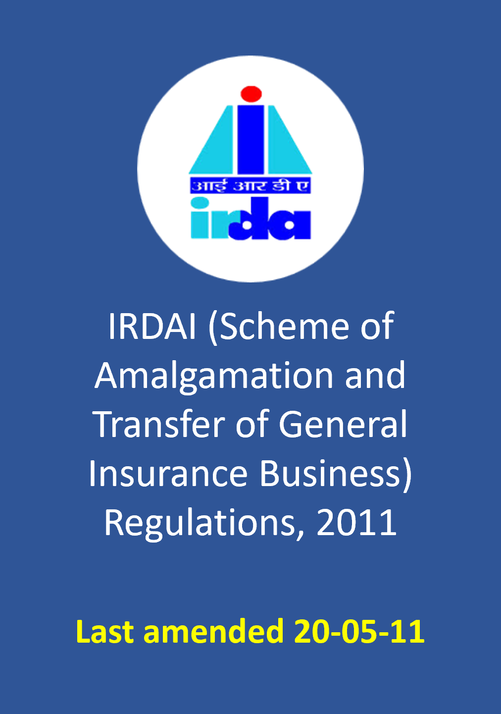 IRDAI (Scheme of Amalgamation and Transfer of General Insurance Business) Regulations, 2011